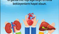 "ORGAN BULAMADIĞI İÇİN HER GÜN 10 KİŞİ HAYATINI KAYBEDİYOR!"