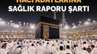 SUUDİ ARABİSTAN HACI ADAYLARI İÇİN ŞARTLARINI AÇIKLADI!