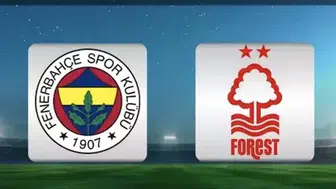 FENERBAHÇE NOTTİNGHAM FOREST KARŞISINDA AVANTAJ ARIYOR!