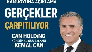 CAN HOLDİNG YAPTIĞI YAZILI AÇIKLAMA İLE O İDDİALARI YALANLADI!